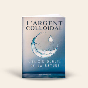 L’Argent colloïdal – L’élixir oublié de la nature